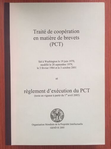 Traité De Coopération En Matière De Brevets (Pct) Et Reglement D'execution Du Pct (1er Avril 2005)
