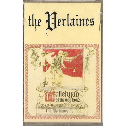 Hallelujah All The Way Home - The Verlaines