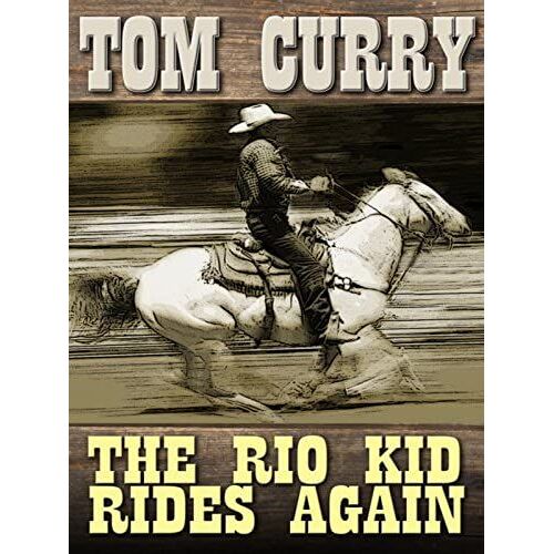 The Rio Kid Rides Again (Wheeler Western)
