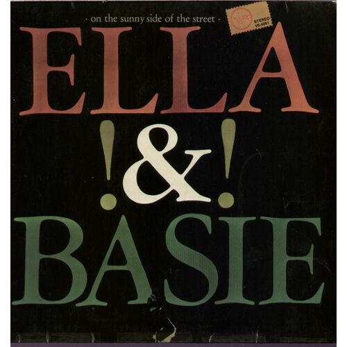 Ella !&! Basie On The Sunny Side Of The Street - Honeysuckle Rose, Deed I Do, Into Each Life Some Rain Must Fall, Them There Eyes, Dream A Little Dream Of Me,  Tea For Two, Satin Doll...