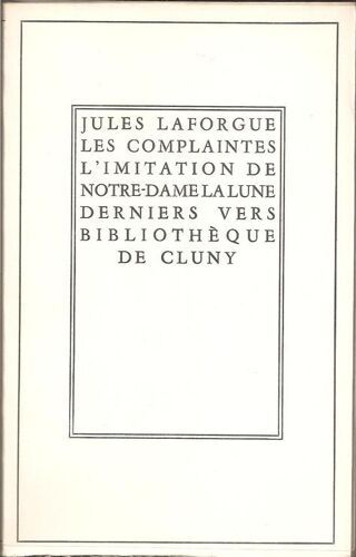 Les Complaintes  -  L'imitation De Notre-Dame La Lune - Derniers Vers ( Avec Son Rhodoïd!! - Édition De 1959 )