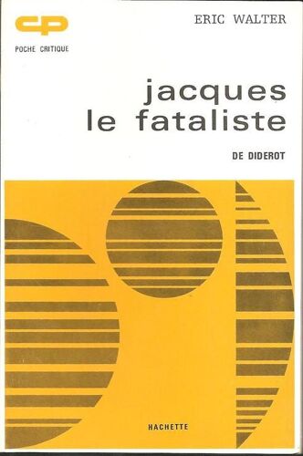 Poche Critique : Jacques Le Fataliste ( De Diderot )