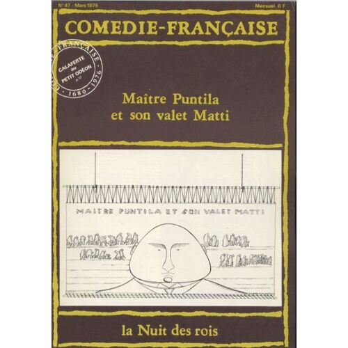 Comedie Francaise N° 47 : Maitre Puntila Et Son Valet Matti - La Nuit Des Rois