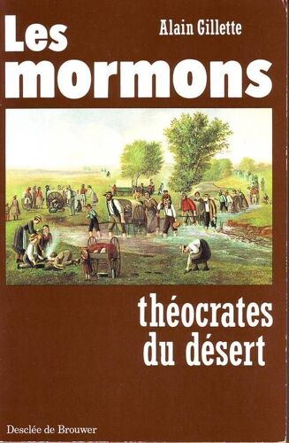 Les Mormons - Théocrates Du Désert