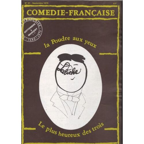 Comedie Francaise  N° 41 : La Poudre Aux Yeux - Le Plus Heureux Des Trois - Septembre A Marigny
