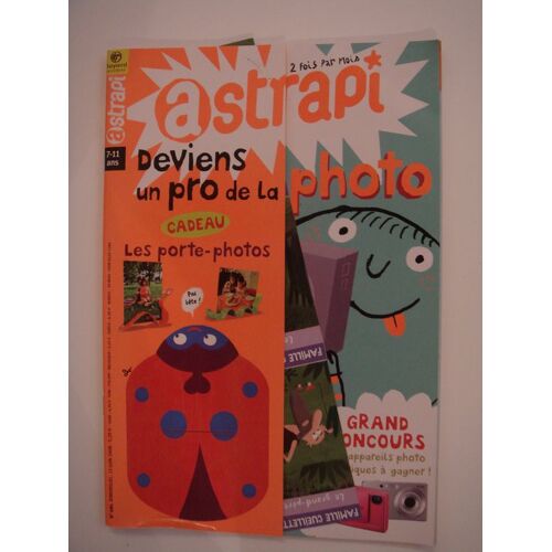 Astrapi N° 686 : Deviens Un Pro De La Photo