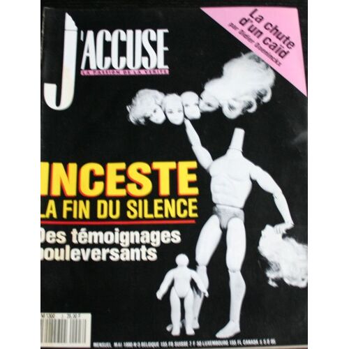 J'accuse, La Passion De La Verité  N° 3 : Daeninckx : La Chute D'un Caïd / Inceste : La Fin Du Silence