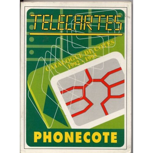 Phonecote Telecartes Hors-Série N° 3 : Catalogue De Cotes 1992-1993