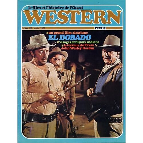 Western Revue  N° 16 : "El Dorado", "Billy Le Cave", Visages Et Bijoux Indiens, Chevauchées Et Longs Parcours