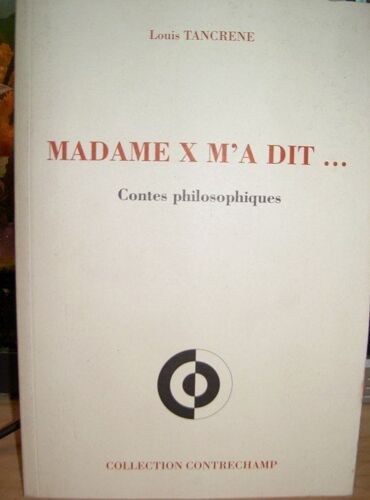 Madame X M'a Dit - Contes Philosophiques