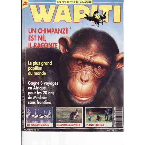 Wapiti  N° 56 : Un Chimpanzé Est Né, Il Raconte