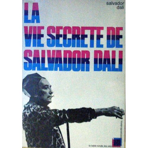 La Vie Secrète De Salvador Dali La Vie Secrète De Salvador Dali