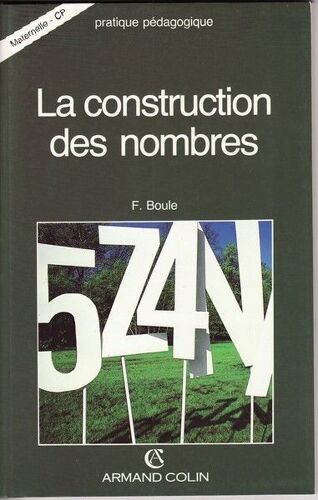 La Construction Des Nombres - Maternelle, Cp