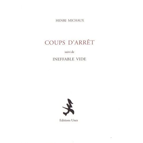 Coups D'arrêt - Suivi De Ineffable Vide