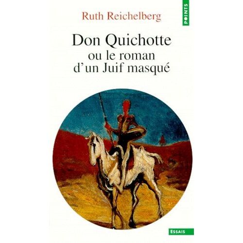 Don Quichotte Ou Le Roman D'un Juif Masqué