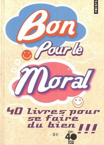 Bon Pour Le Moral - 40 Livres Pour Se Faire Du Bien