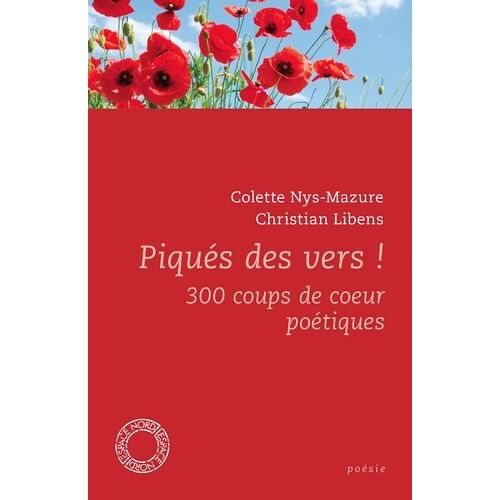 Piqués Des Vers ! - 300 Coups De Coeur Poétiques