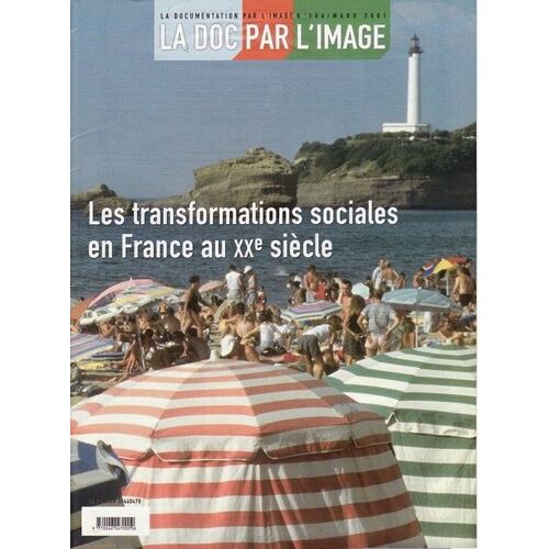 La Documentation Par L'image N° 106 : Les Transformations Sociales En France Au Xxème Siècle