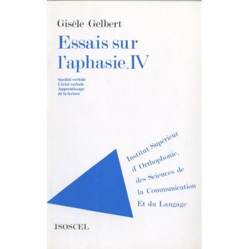 Essais Sur L'aphasie - Tome 4