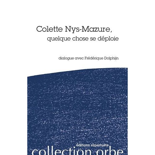 Colette Nys-Mazure, Quelque Chose Se Deploie