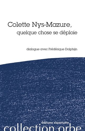 Colette Nys-Mazure, Quelque Chose Se Deploie