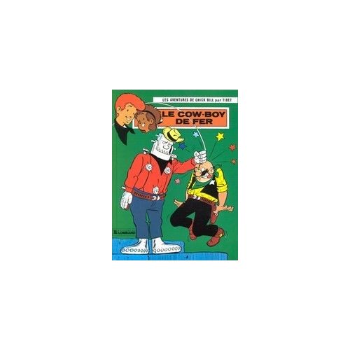 Chick Bill: Le Cow Boy De Fer