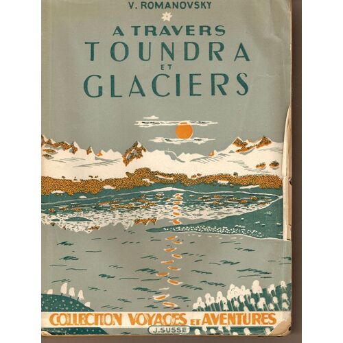 A Travers Toundras Et Glaciers