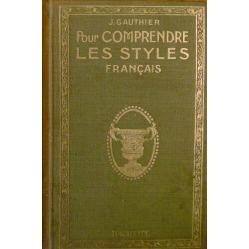 Pour Comprendre Les Styles Français