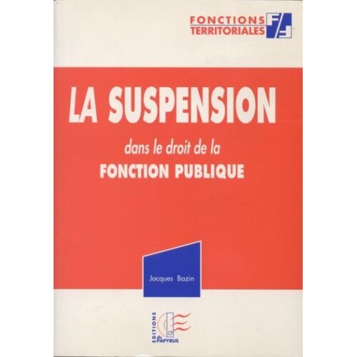 La Suspension Dans Le Droit De La Fonction Publique