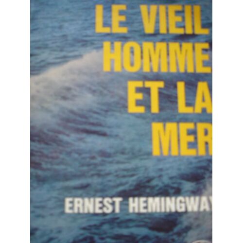 Le Vieil Homme Et La Mer Le Vieil Homme Et La Mer