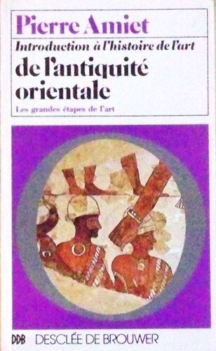 Introduction À L'histoire De L'art De L'antiquité Orientale