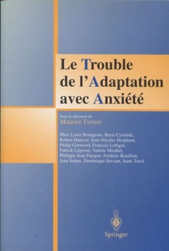 Le Trouble De L'adaptation Avec L'anxiété - Comptes Rendus Du Symposium, Paris, 28 Novembre 1997