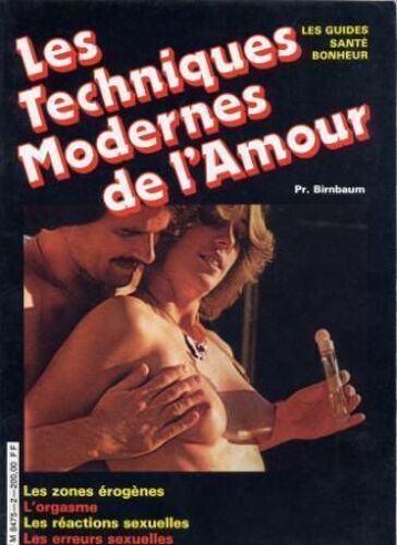Les Guides Santé Bonheur  N° 2 : Les Techniques Modernes De L'amour