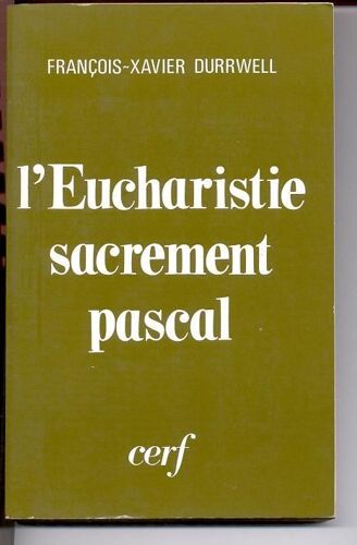 L'eucharistie, Sacrement Pascal