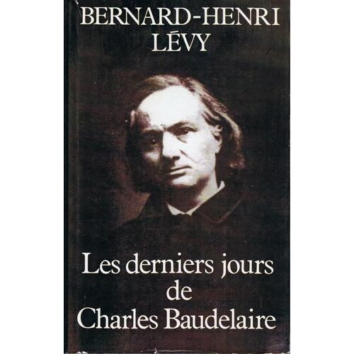 Les Derniers Jours De Charles Baudelaire