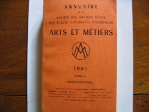 Annuaire  De La Societe Des Anciens Eleves Des Ecoles Nationales D'ingenieurs  N° 2 : Arts Et Metiers  1961  Professionnel