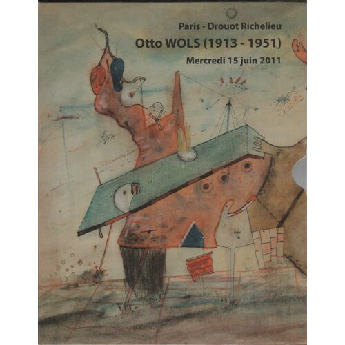 Catalogue De Vente Otto Wols (1913-1951) Paris Drouot Richelieu 15/06/2011