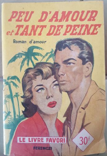 Peu D'amour Et Tant De Peine Roman D'amour