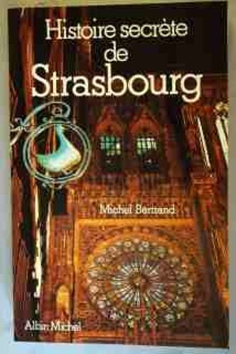 Histoire Secrète De Strasbourg
