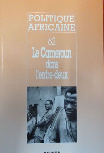 Politique Africaine 62 Le Cameroun Dans L'entre-Deux