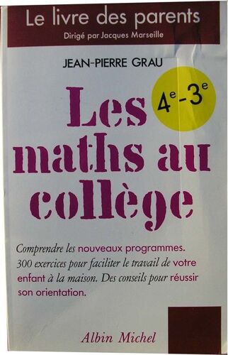 Classes De 4ème - 3ème  /  Les Maths Au Collège  4e - 3e