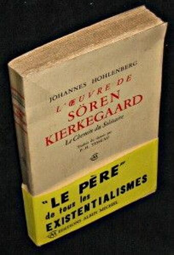 L'oeuvre De Soren Kierkegaard. Le Chemin Du Solitaire