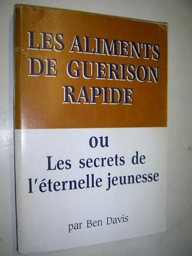 Les Aliments De Guérison Rapide Ou Les Secrets De L'éternelle Jeunesse