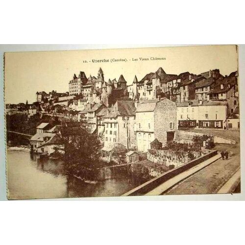 Carte Postale Ancienne Correze Uzerche Les Vieux Chateaux