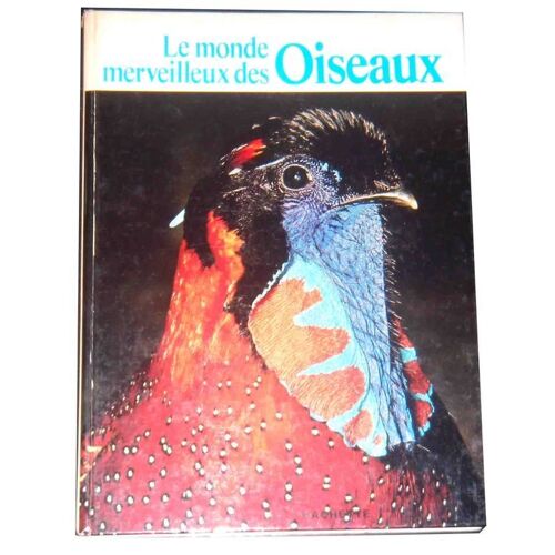 Le Monde Merveilleux Des Oiseaux