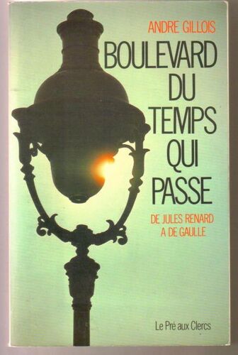 Boulevard Du Temps Qui Passe - De Jules Renard... De Gaulle Boulevard Du Temps Qui Passe - De Jules Renard... De Gaulle