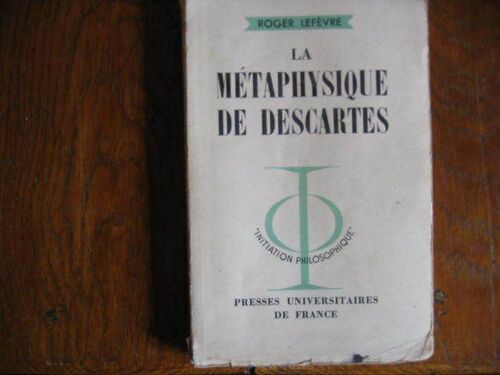 La Métaphysique De Descartes