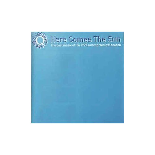 Here Comes The Sun - The Best Music Of The 1999 Summer Festival Season - Cd Album