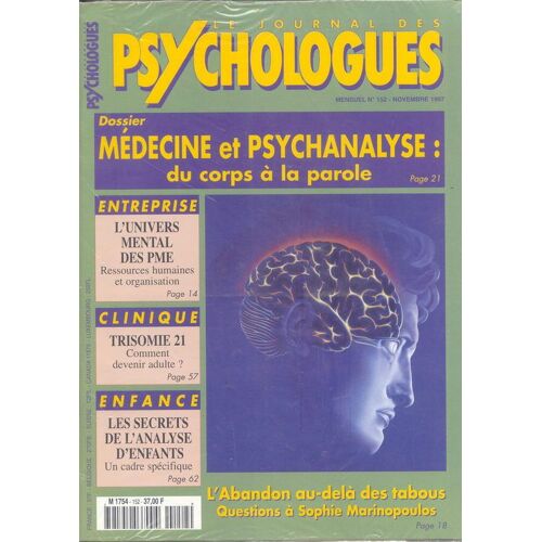 Le Journal Des Psychologues  N° 152 : Médecine Et Psychanalyse : Du Corps À La Parole