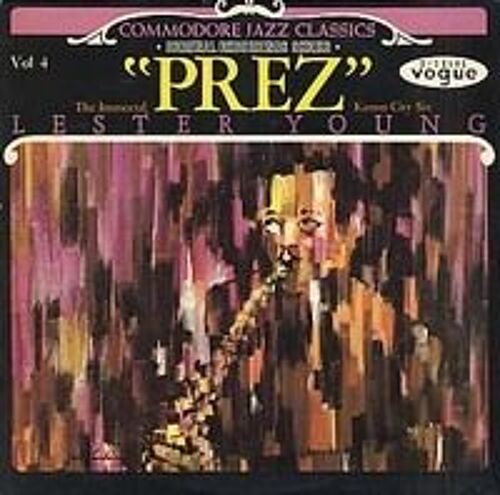 The Immortal "Prez" Kansas City Six, Commodore Jazz Classics